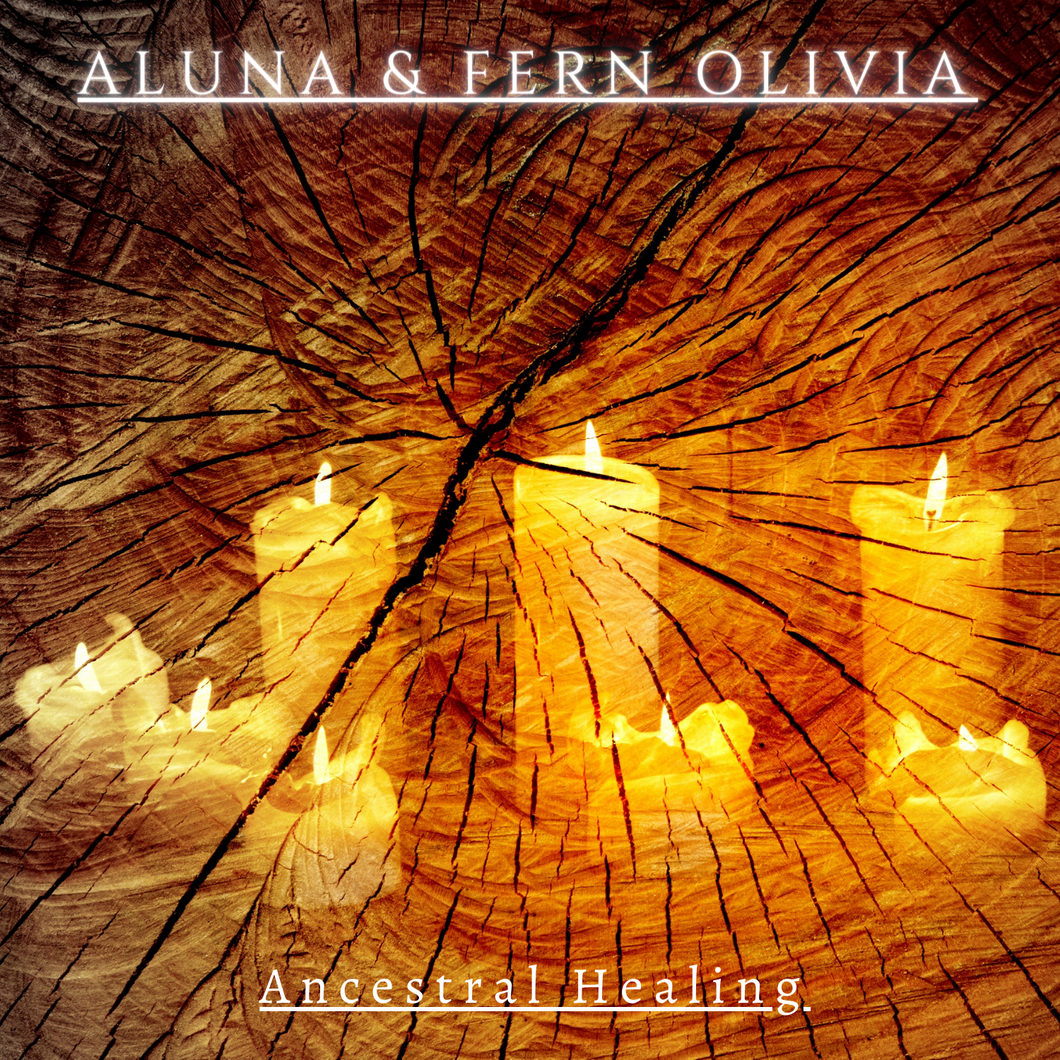 ALUNA & FERN OLIVIA - Ancestral Healing (Guided Sound Healing Journey)