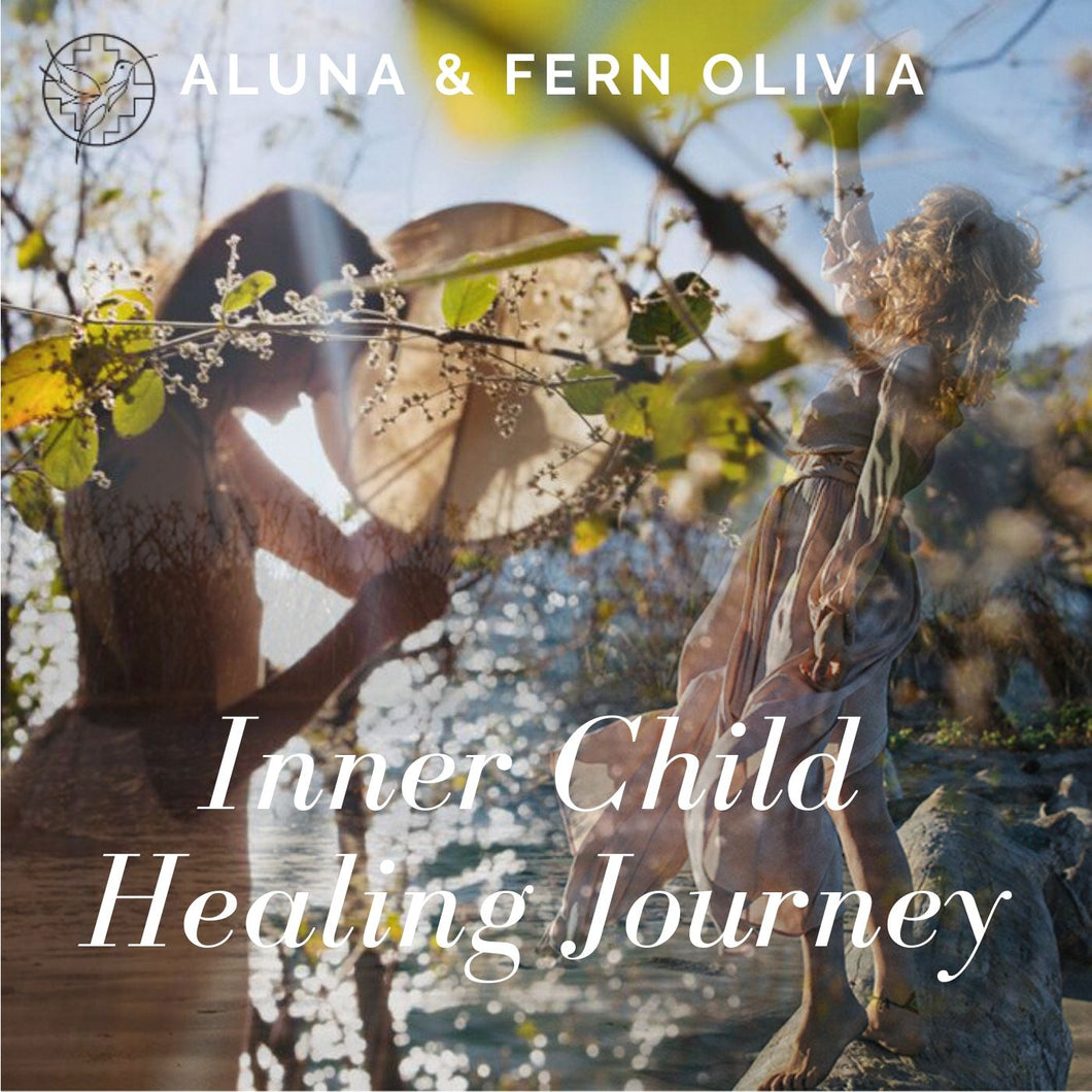 ALUNA & FERN OLIVA - Inner Child Healing Journey
